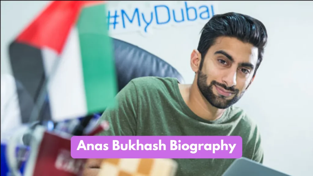 Anas Bukhash Biography