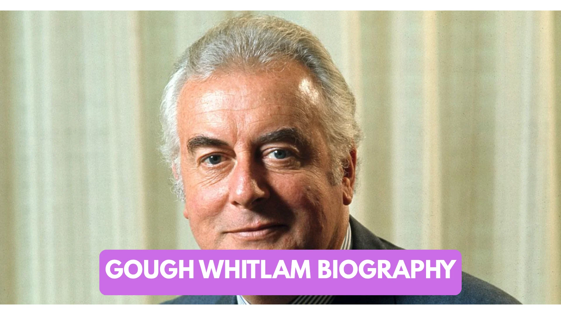 Gough Whitlam Biography